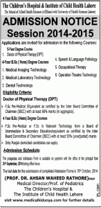 The Children's Hospital and Institute of Child Health Lahore, The School of Allied Health Sciences (SAHS) Lahore Admission Notice 2014-2015 for Doctor of Physical Therapy (DPT), B.Sc. (Hons.) Medical Laboratory Technology, B.Sc. (Hons.) Medical imaging Technology, B.Sc. (Hons.) Operation Theater Technology, B.Sc. (Hons.) Dental Technology, B.Sc. (Hons.) Speech Language Pathology, B.Sc. (Hons.) Occupational Therapy, B.Sc. (Hons.) Operation Theater Technology﻿ affiliated with University of Health Sciences (UHS) Lahore.