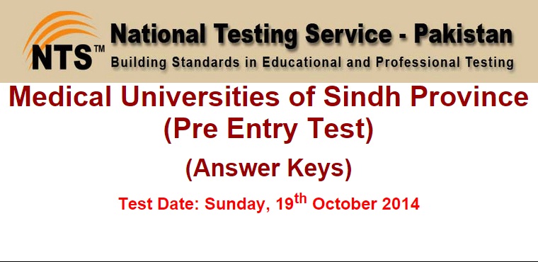 Medical Universities of Sindh Province (Pre Entry Test) (Answer Keys) Test Date: Sunday, 19th October 2014