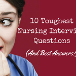 10 TOUGHEST NURSING INTERVIEW QUESTIONS (AND BEST ANSWERS!)