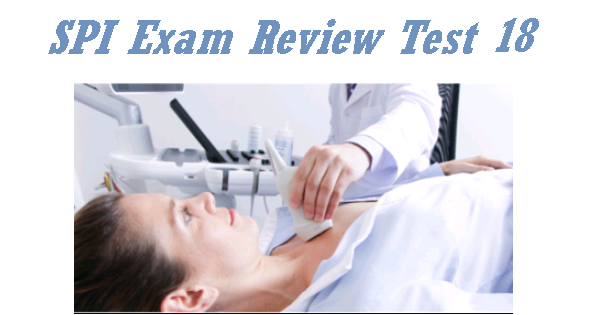 ARDMS SPI Exam Review TEST 18